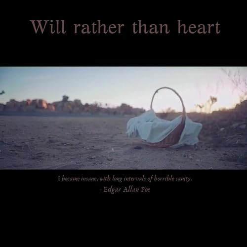 Will Rather Than Heart