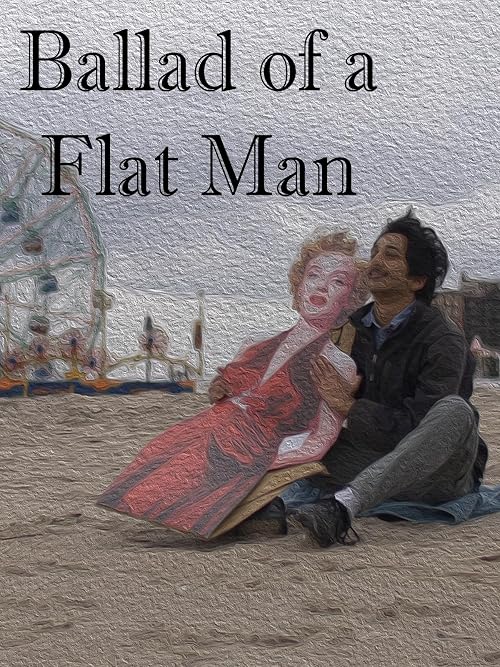 Ballad of a Flat Man