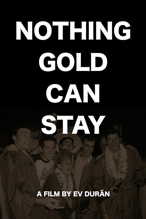 Nothing Gold Can Stay