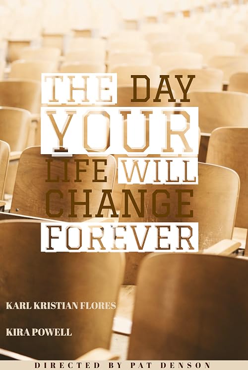The Day Your Life Will Change Forever