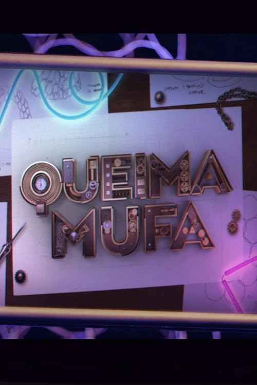 Queimamufa!