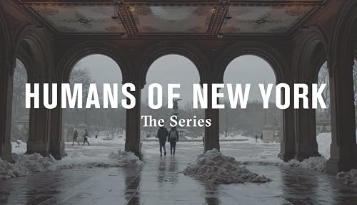 Humans of New York: The Series