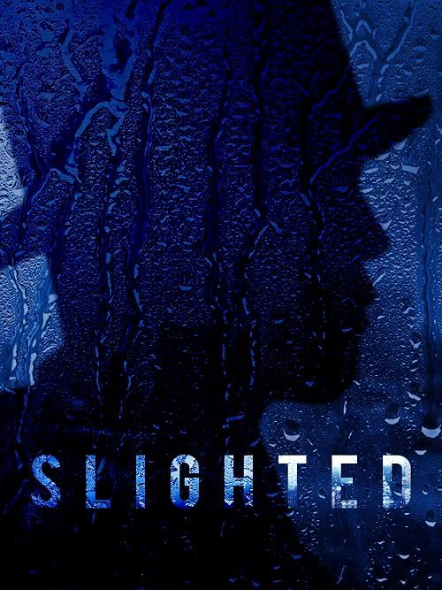 Slighted