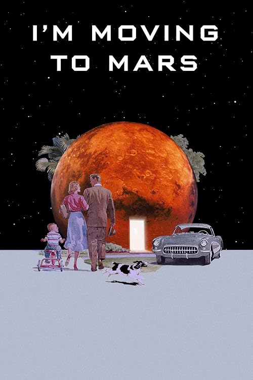 I'm Moving to Mars