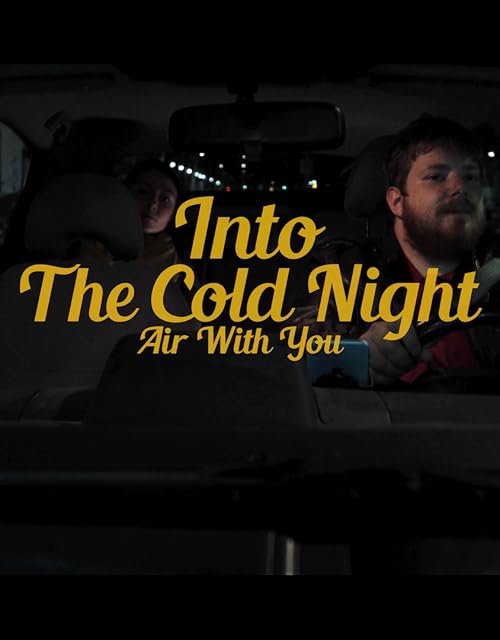 Into the Cold Night Air with You