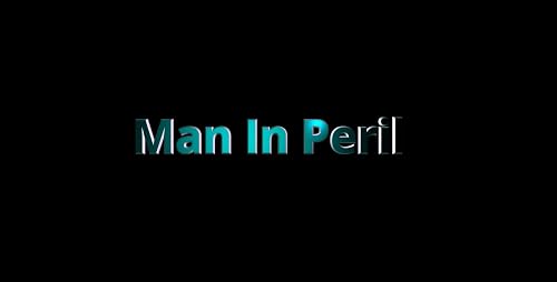Man in Peril