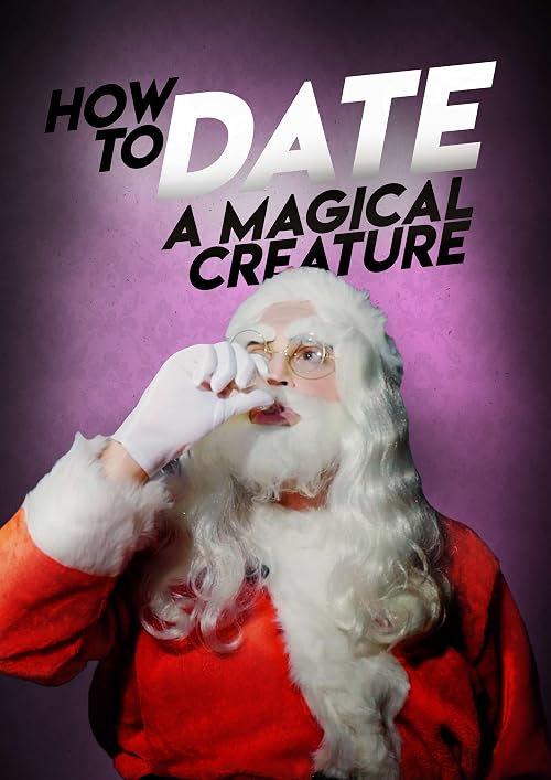 How To Date A Magical Creature