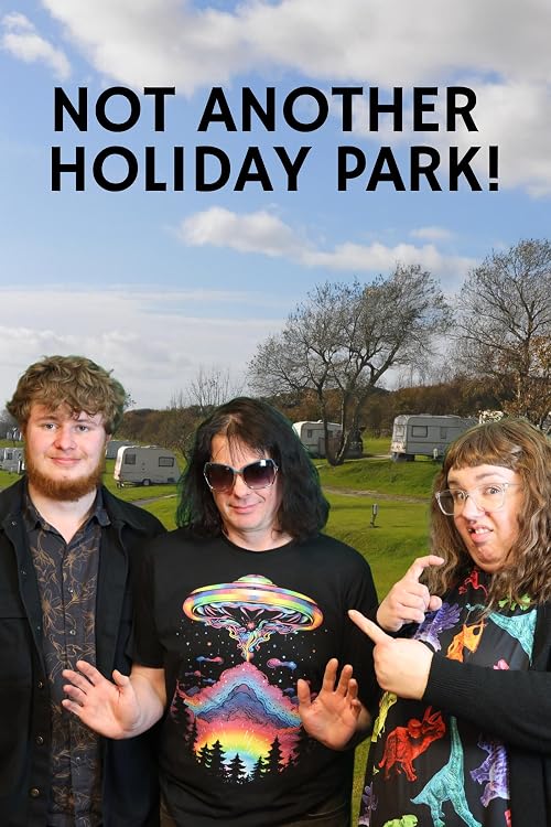 Not Another Holiday Park!