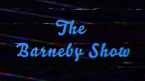 The Barneby Show