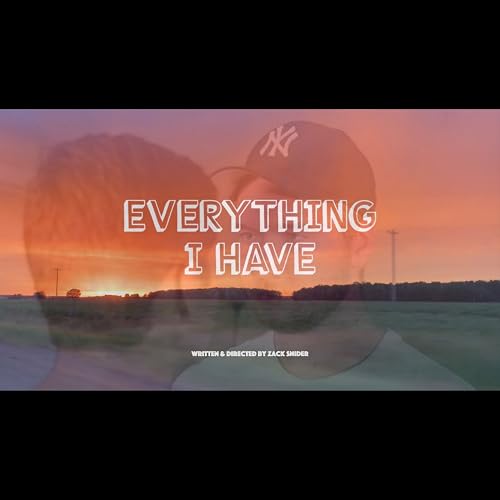 Everything I have