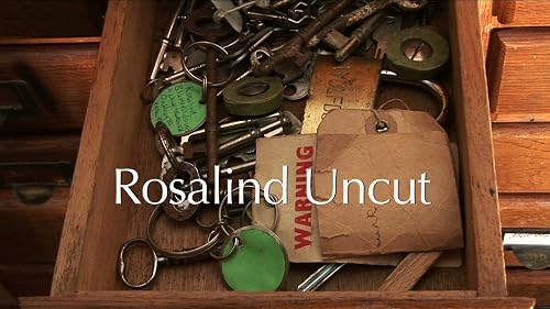 Rosalind Uncut