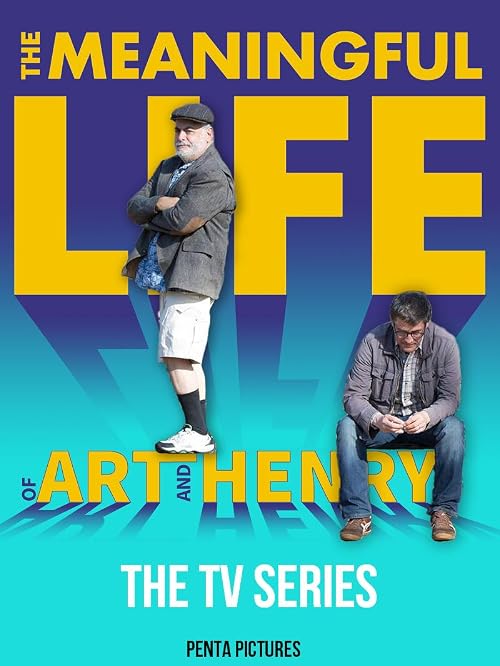 The Meaningful Life of Art and Henry