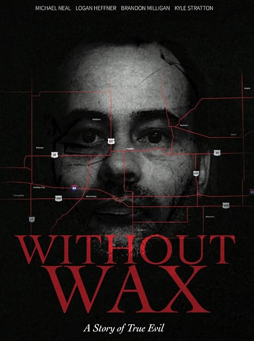 Without Wax: A Story of True Evil