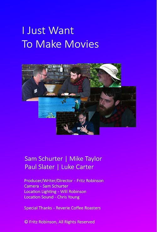 I Just Want To Make Movies