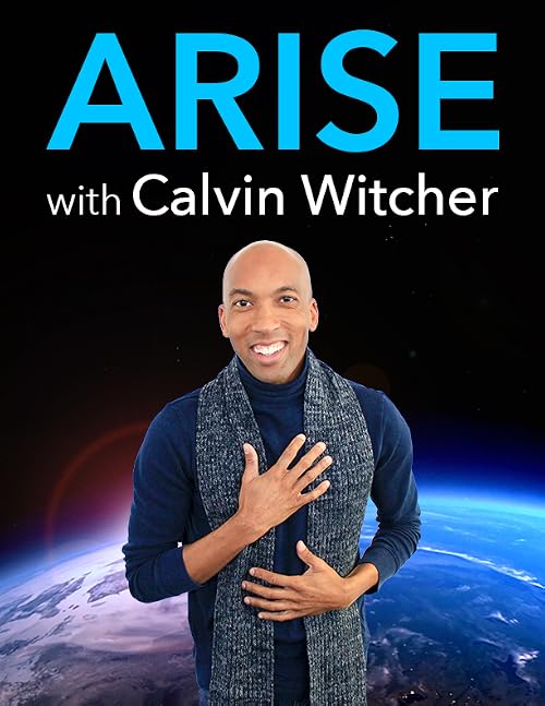 ARISE with Calvin Witcher