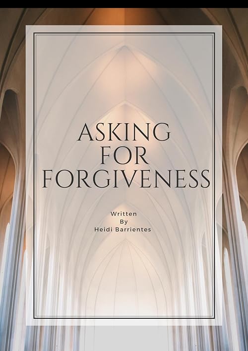 Asking for Forgiveness