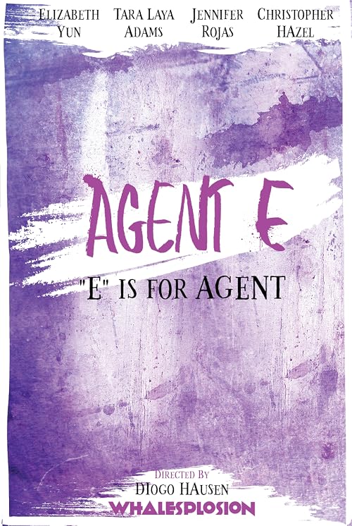 Agent E: E is for Agent