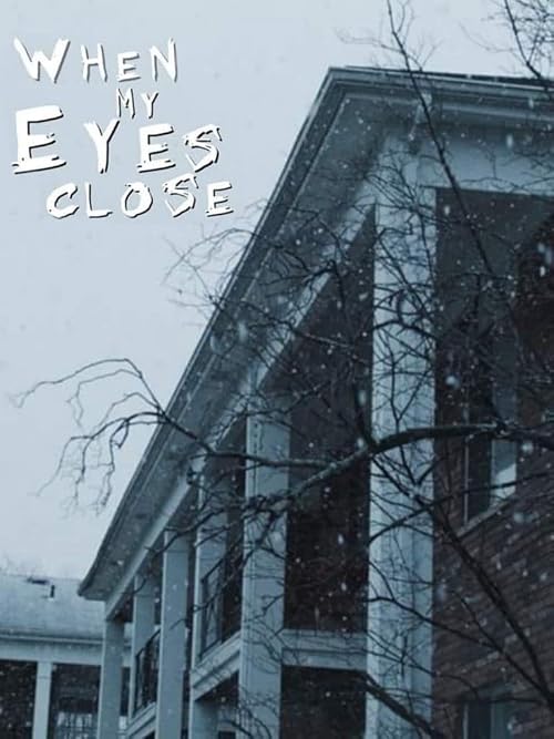 When My Eyes Close