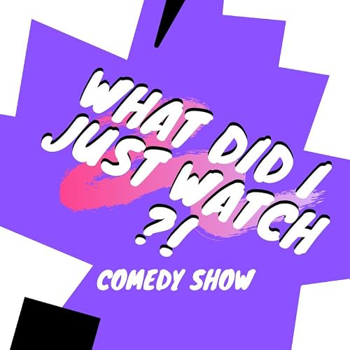 What Did I Just Watch??