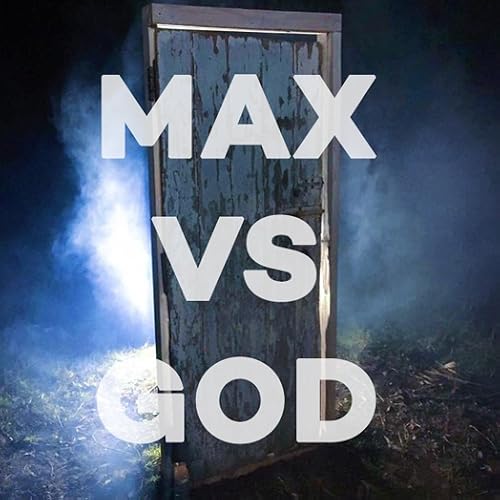 Max vs. God