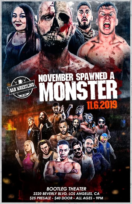 Bar Wrestling 47: November Spawned A Monster