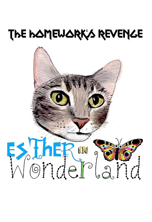 The Homework's Revenge: Esther in Wonderland