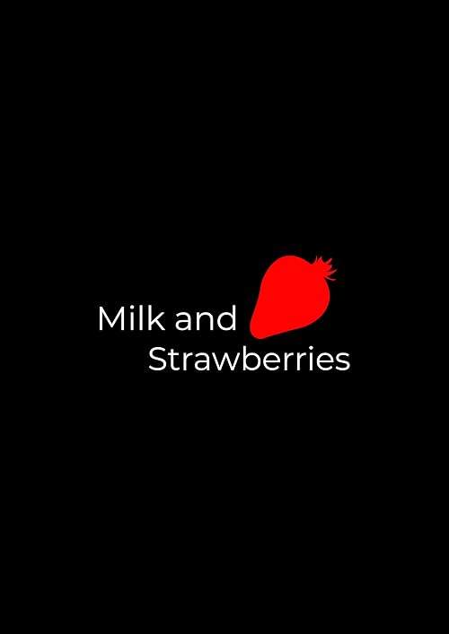 Milk and Strawberries