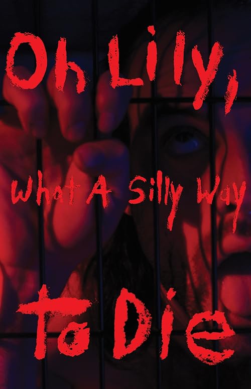 Oh Lily, What a Silly Way to Die