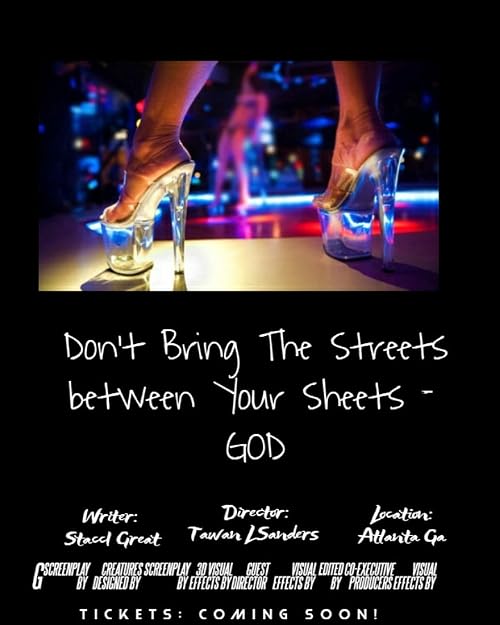 Don't Bring the Streets in Between Your Sheets-GOD