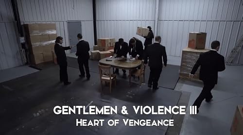 Gentlemen and Violence III: Heart of Vengeance