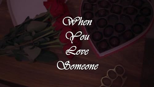 When You Love Someone