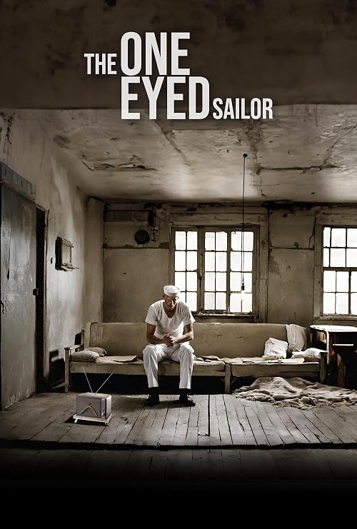 The One Eyed Sailor Who Loved a Whore