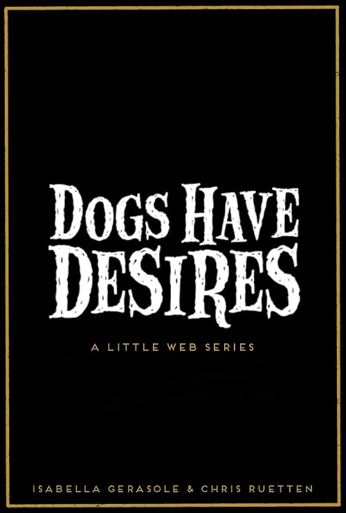 Dogs Have Desires
