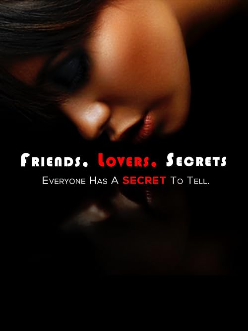Friends, Lovers, Secrets