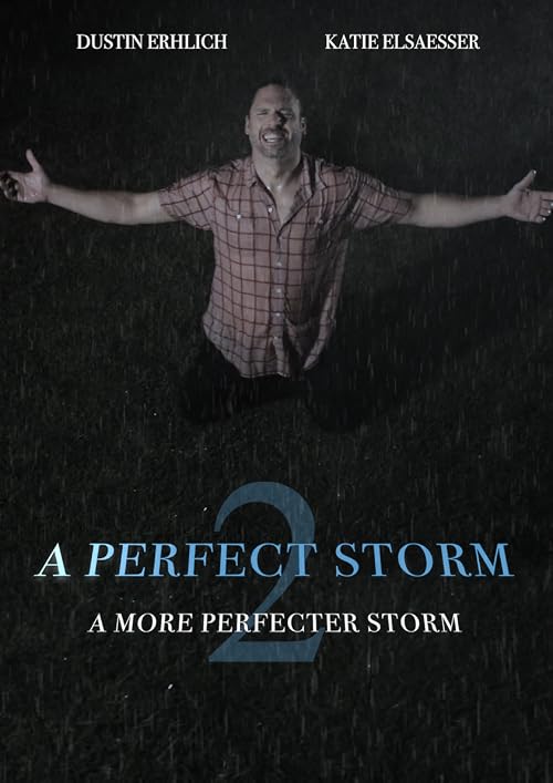 A More Perfecter Storm