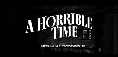 A Horrible Time