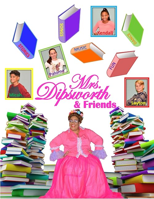 Mrs. Dipsworth & Friends