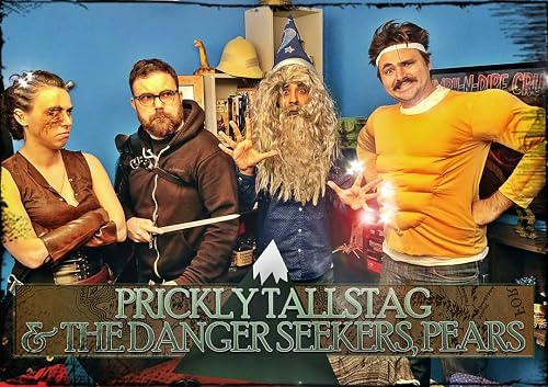 Prickly Tallstag and the Danger Seekers, Pears