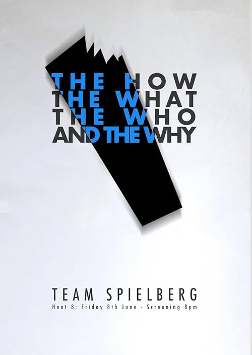 The How the What the Who and the Why
