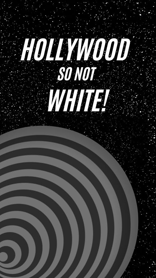 Hollywood So Not White