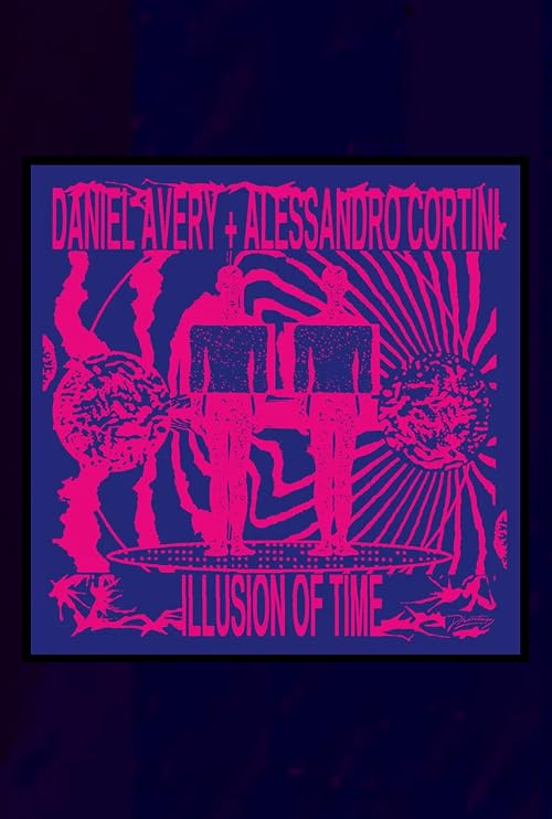 Daniel Avery & Alessandro Cortini: Illusion of Time