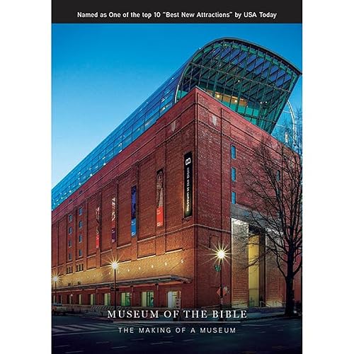Museum of the Bible: The Making of A Museum