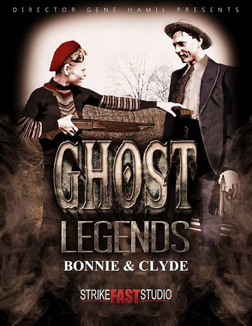 Ghost Legends: Bonnie & Clyde