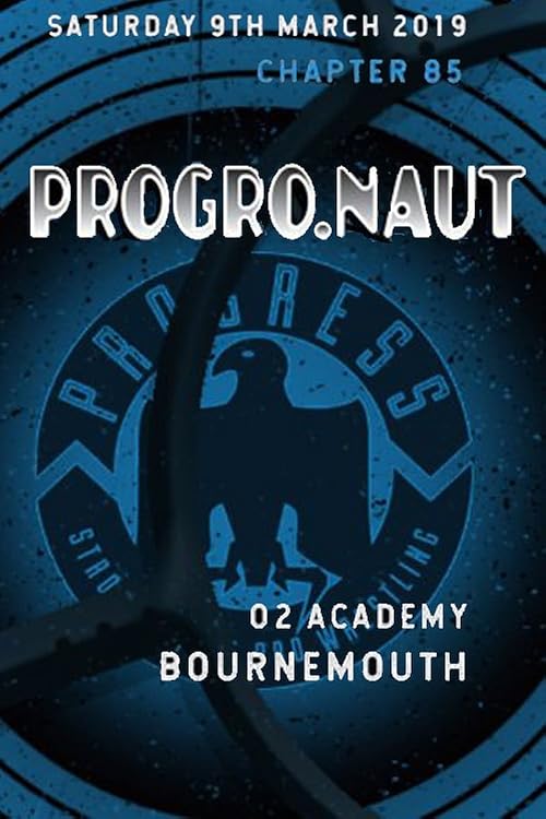 Progress Wrestling Progress Chapter 85: Progro.Naut