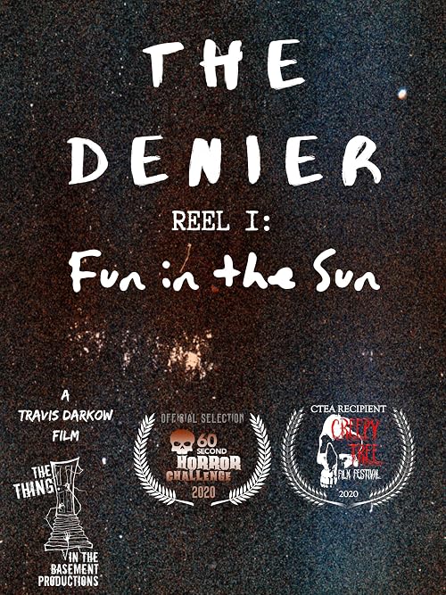 The Denier - REEL 1: Fun in the Sun