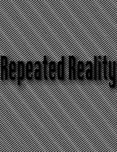 Repeated Reality