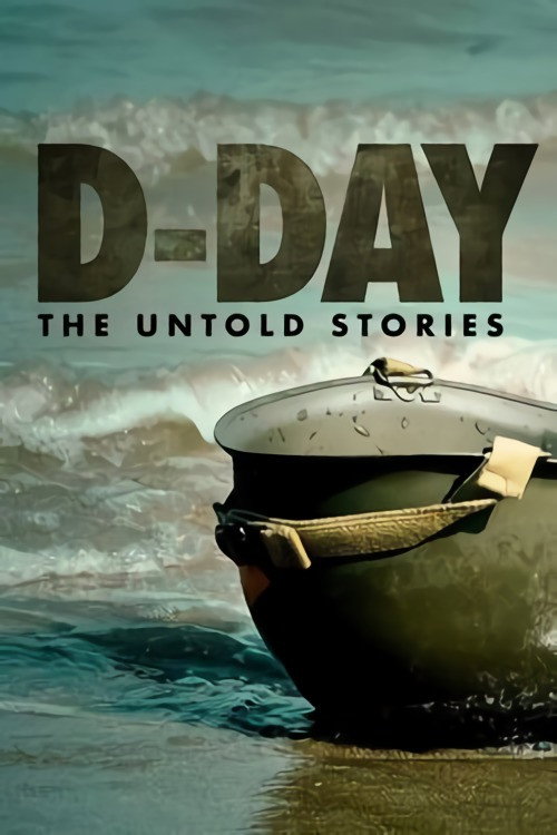 D-Day The Untold Stories