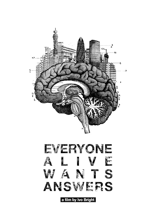 Everyone Alive Wants Answers