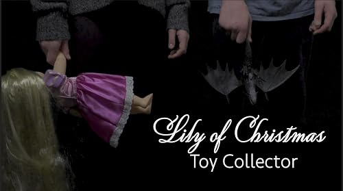 Lilly of Christmas Toy Collector