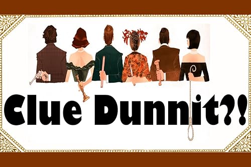 Clue Dunnit?!